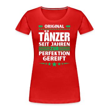 Les danseurs ont mûri à la perfection - T-shirt bio Premium Femme - rouge - Devant - Mia (176cm)