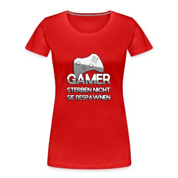 GAMER STERBEN NICHT SIE RESPAWNEN - Gaming - Frauen Premium Bio T-Shirt - Rot - Vorne - Mia (176cm)
