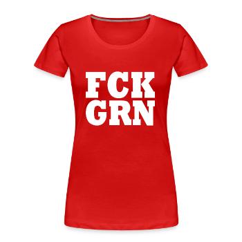 Fck grn - Frauen Premium Bio T-Shirt - Rot - Vorne - Mia (176cm)