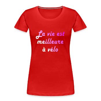 velo cycliste a vélo - T-shirt bio Premium Femme - rouge - Devant - Mia (176cm)