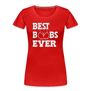 Best Boobs Ever - Women's Premium Organic T-Shirt - red - Front - Mia (176cm)