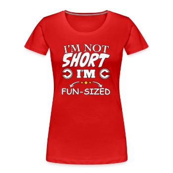 I'm not short, I’m fun size - Frauen Premium Bio T-Shirt - Rot - Vorne - Mia (176cm)
