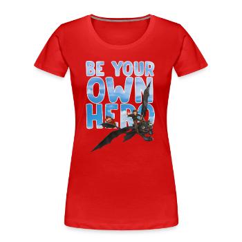 Dragons Citation Soyez Votre Propre Héros - T-shirt bio Premium Femme - rouge - Devant - Mia (176cm)