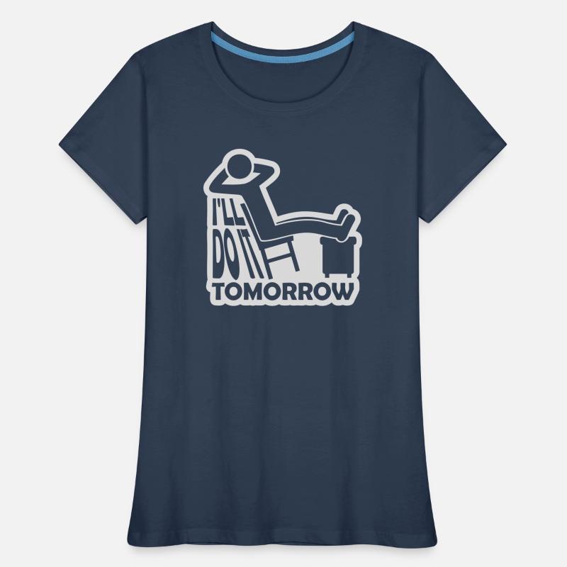 do it tomorrow quote Women's Premium Organic T-Shirt