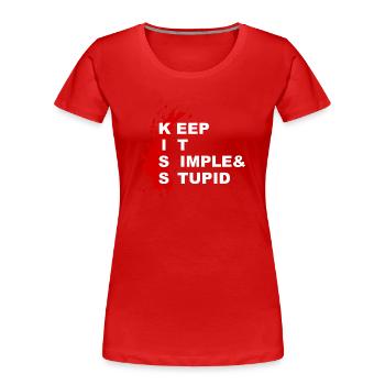 KISS - Keep it simple & stupid - Frauen Premium Bio T-Shirt - Rot - Vorne - Mia (176cm)