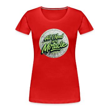 Ich brauche ein Wunder - Frauen Premium Bio T-Shirt - Rot - Vorne - Mia (176cm)
