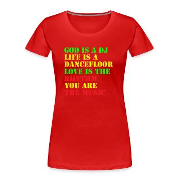 god is a dj - Women's Premium Organic T-Shirt - red - Front - Mia (176cm)