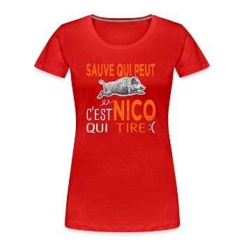 c'est Nico qui tire Humour Nicolas Nicole Chasse - T-shirt bio Premium Femme - rouge - Devant - Mia (176cm)