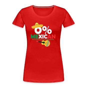 0% Mexican Cinco De Mayo Party Gringo - Women's Premium Organic T-Shirt - red - Front - Mia (176cm)