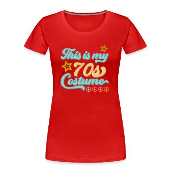 Chemise de fête des années 70 Costume des années 70 Dicton Cool - T-shirt bio Premium Femme - rouge - Devant - Mia (176cm)