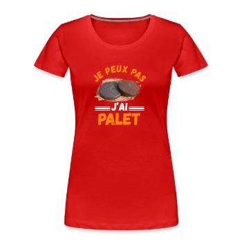 je peux pas j'ai palet - T-shirt bio Premium Femme - rouge - Devant - Mia (176cm)