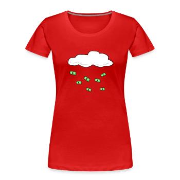 Money rain cloud sky wealth - Women's Premium Organic T-Shirt - red - Front - Mia (176cm)