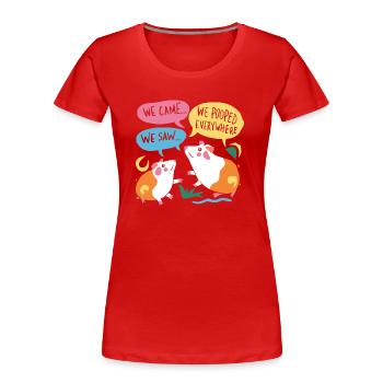 Nous sommes venus, nous avons vu, nous avons fait caca partout - T-shirt bio Premium Femme - rouge - Devant - Mia (176cm)