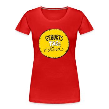 Geburtstagskind - Frauen Premium Bio T-Shirt - Rot - Vorne - Mia (176cm)