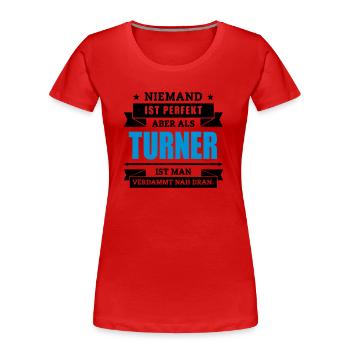 Funshirt Turner - Frauen Premium Bio T-Shirt - Rot - Vorne - Mia (176cm)