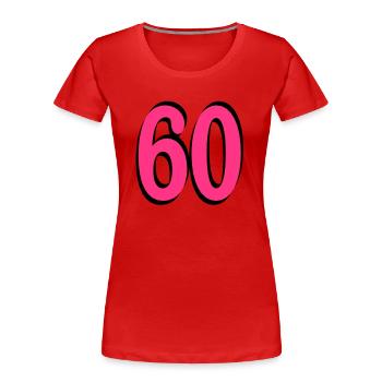 60th Birthday - Women's Premium Organic T-Shirt - red - Front - Mia (176cm)