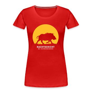 Nachtschicht bei Schweinesonne! Jäger Shirt Jaeger - Frauen Premium Bio T-Shirt - Rot - Vorne - Mia (176cm)
