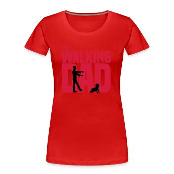 the walking dad - Der laufende Papa-Lustig -Zombie - Frauen Premium Bio T-Shirt - Rot - Vorne - Mia (176cm)