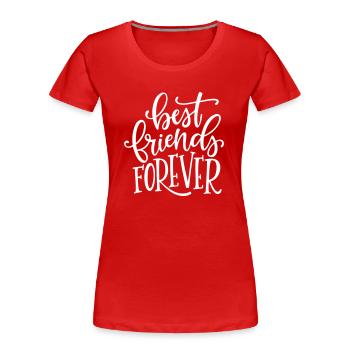 MEILLEURS AMIS POUR TOUJOURS BUDDY DICTONS MOTIFS - T-shirt bio Premium Femme - rouge - Devant - Mia (176cm)