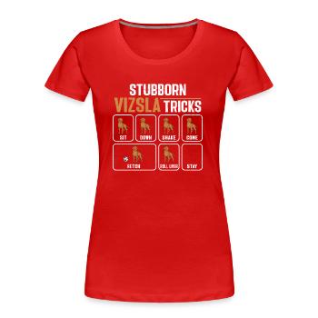 Hartnäckige Vizsla-Tricks Ungarischer Vizsla - Frauen Premium Bio T-Shirt - Rot - Vorne - Mia (176cm)