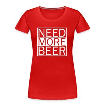 Funny Beer Saying Gift Idea Party - Women's Premium Organic T-Shirt - red - Front - Mia (176cm)