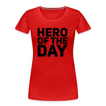 Hero of the Day - Frauen Premium Bio T-Shirt - Rot - Vorne - Mia (176cm)