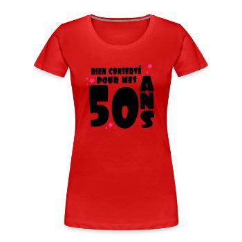 bien_conserve_pour_mes_50_ans - T-shirt bio Premium Femme - rouge - Devant - Mia (176cm)