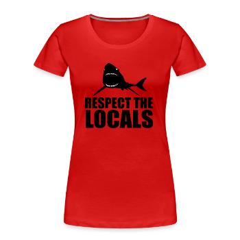 Respektieren Sie das lustige Zitat der Einheimischen - Frauen Premium Bio T-Shirt - Rot - Vorne - Mia (176cm)