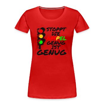 Stoppt die Ampel - Genug ist genug - Frauen Premium Bio T-Shirt - Rot - Vorne - Mia (176cm)