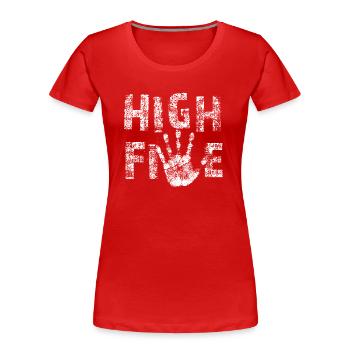 High Five - Frauen Premium Bio T-Shirt - Rot - Vorne - Mia (176cm)