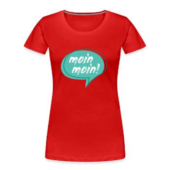 Moin Moin - Frauen Premium Bio T-Shirt - Rot - Vorne - Mia (176cm)