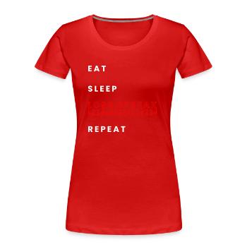 Eat Sleep Loss Streak Repeat - Women's Premium Organic T-Shirt - red - Front - Mia (176cm)