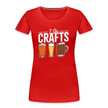 I Do Crafts Homebrew Brewer Craft Beer - Frauen Premium Bio T-Shirt - Rot - Vorne - Mia (176cm)