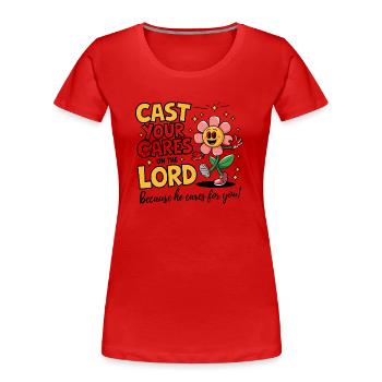 Werft eure Sorgen auf den Herrn - Frauen Premium Bio T-Shirt - Rot - Vorne - Mia (176cm)