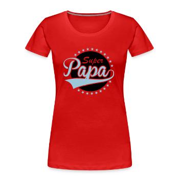 Super Papa - Frauen Premium Bio T-Shirt - Rot - Vorne - Mia (176cm)