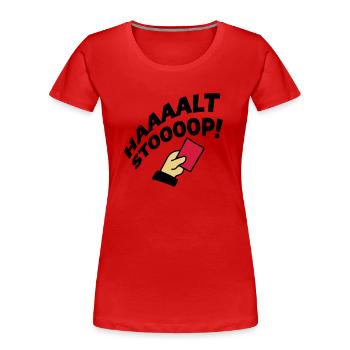 rote karte stop - Frauen Premium Bio T-Shirt - Rot - Vorne - Mia (176cm)