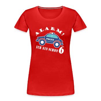 Alarm ich bin schon 6 Polizei - Frauen Premium Bio T-Shirt - Rot - Vorne - Mia (176cm)