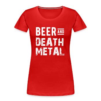 Bier und Death Metal Musik - Frauen Premium Bio T-Shirt - Rot - Vorne - Mia (176cm)