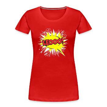 Leo Name Lustige Sprechblase Leooo! - Frauen Premium Bio T-Shirt - Rot - Vorne - Mia (176cm)