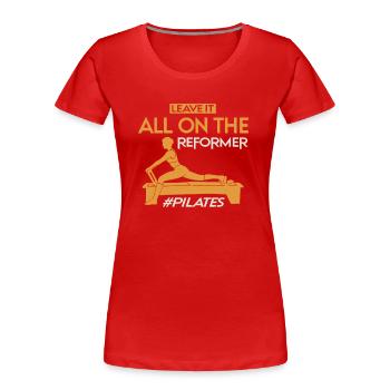Laissez tout sur le motif Reformer Pilates - T-shirt bio Premium Femme - rouge - Devant - Mia (176cm)