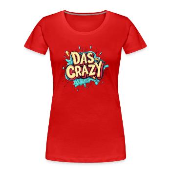 das crazy - Frauen Premium Bio T-Shirt - Rot - Vorne - Mia (176cm)