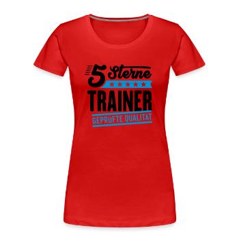 5Sterne Trainer - Frauen Premium Bio T-Shirt - Rot - Vorne - Mia (176cm)