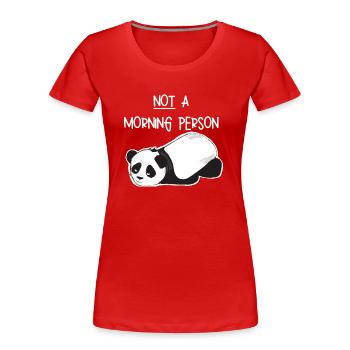 Not a morning person-Grumpy Panda - Women's Premium Organic T-Shirt - red - Front - Mia (176cm)