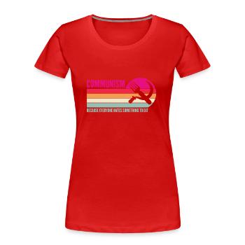 Anti Kommunismus Verhungern Witz Essen Politik - Frauen Premium Bio T-Shirt - Rot - Vorne - Mia (176cm)