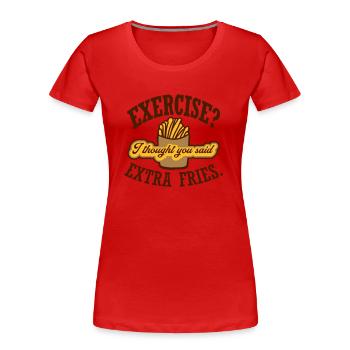 Exercise Extra Fries Zitat - Frauen Premium Bio T-Shirt - Rot - Vorne - Mia (176cm)
