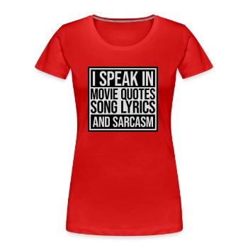 speak lyrics and sarcasm - Women's Premium Organic T-Shirt - red - Front - Mia (176cm)