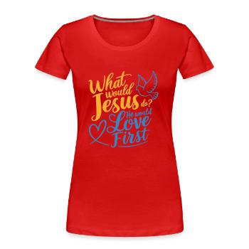 WWJD HWLF Jesus würde den Ersten Christen lieben - Frauen Premium Bio T-Shirt - Rot - Vorne - Mia (176cm)