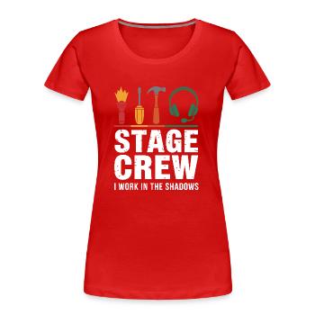 Bühnencrew Ich arbeite im Schatten Backstage Humor - Frauen Premium Bio T-Shirt - Rot - Vorne - Mia (176cm)