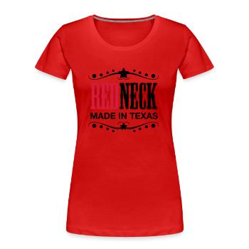 Redneck - Made in Texas - Frauen Premium Bio T-Shirt - Rot - Vorne - Mia (176cm)