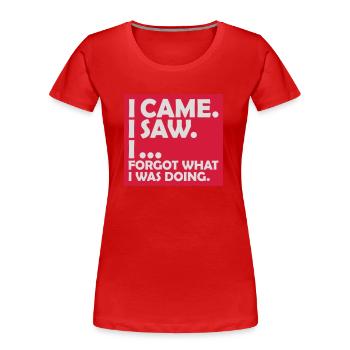 I came saw forget - Women's Premium Organic T-Shirt - red - Front - Mia (176cm)